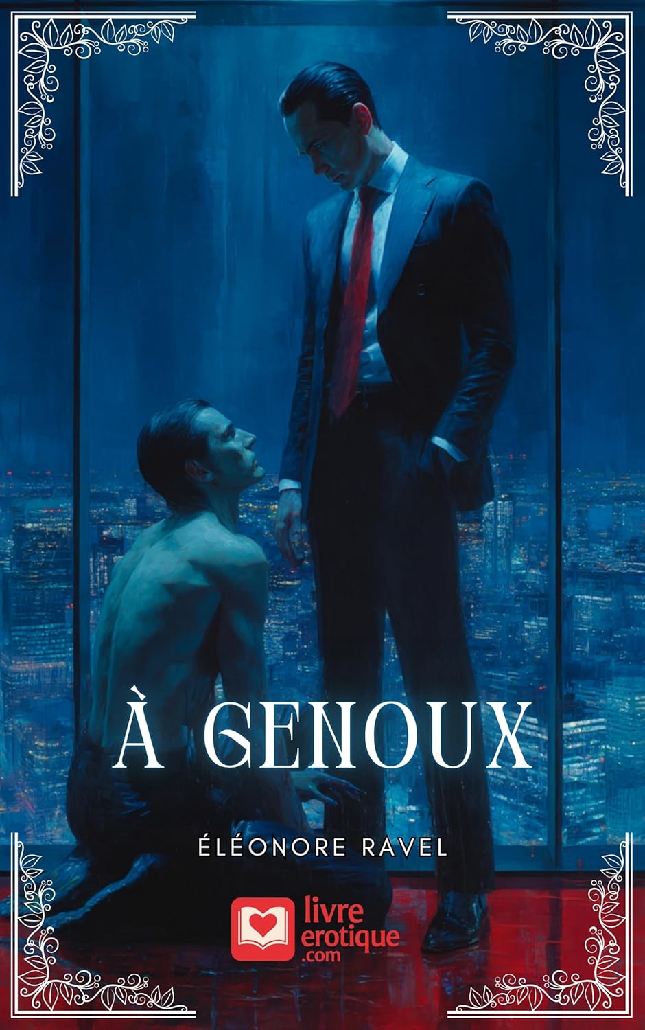 Couverture du roman érotique "À GENOUX" par Éléonore Ravel - Livre BDSM disponible sur Amazon